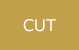 CUT